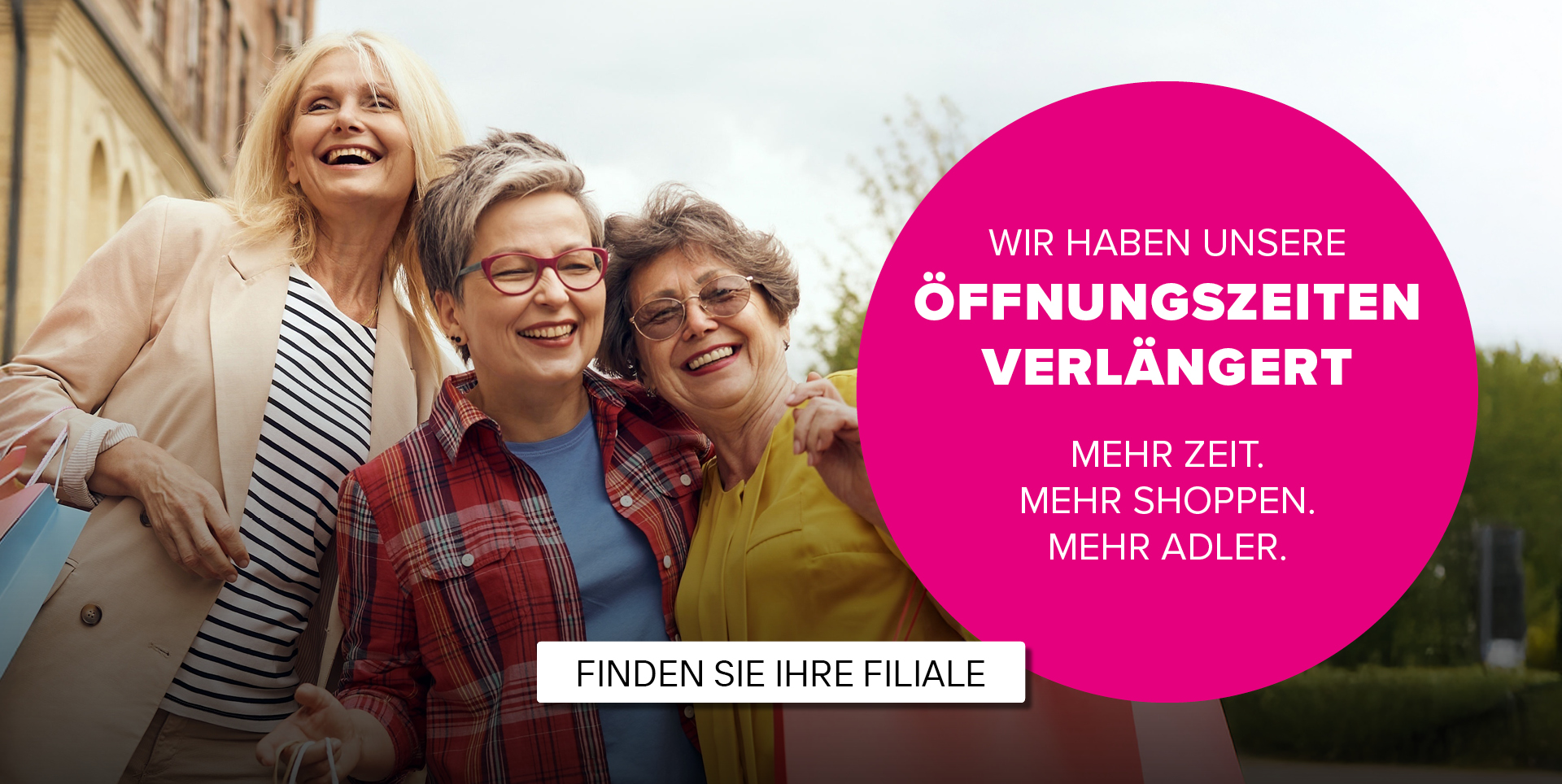 Wir haben unsere Öffnungszeiten verlängert!